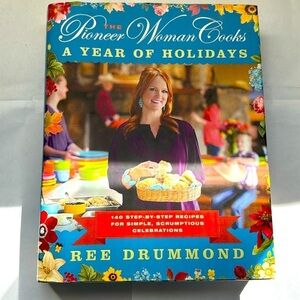 A Pioneer Woman Cooks A Year of Holidays by Ree Drummond